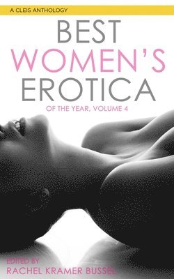 bokomslag The Best Women's Erotica of the Year, Volume 4