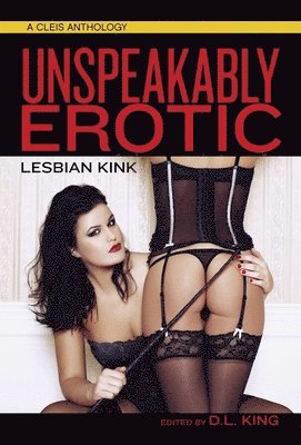 bokomslag Unspeakably Erotic: Lesbian Kink