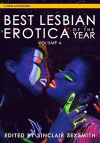 bokomslag Best Lesbian Erotica of the Year, Volume 4