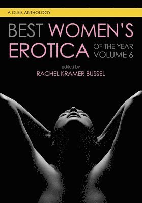 bokomslag Best Women's Erotica of the Year, Volume 6