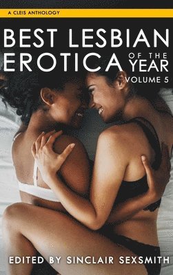 Sinclair Sexsmith, Sinclair Sexsmith - Best Lesbian Erotica of the Year, Volume 5, Häftad