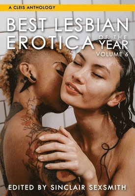 bokomslag Best Lesbian Erotica of the Year, Volume 6