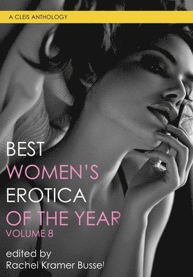 bokomslag Best Women's Erotica of the Year, Volume 8