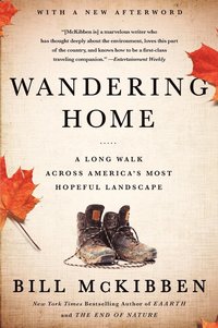 bokomslag Wandering Home: A Long Walk Across America's Most Hopeful Landscape