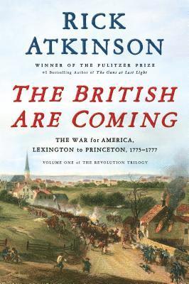Rick Atkinson, John Sterling - The British Are Coming, Inbunden