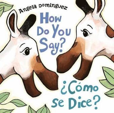bokomslag How Do You Say? / ¿Cómo Se Dice? (Spanish Bilingual)