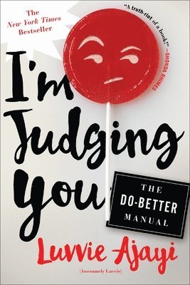 bokomslag I'm Judging You: The Do-Better Manual