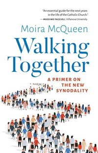 bokomslag Walking Together: A Primer on the New Synodality