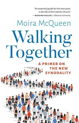 Walking Together: A Primer on the New Synodality 1
