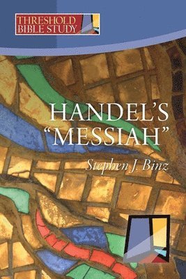Stephen J. Binz, Stephen J Binz - Handel's Messiah, Häftad