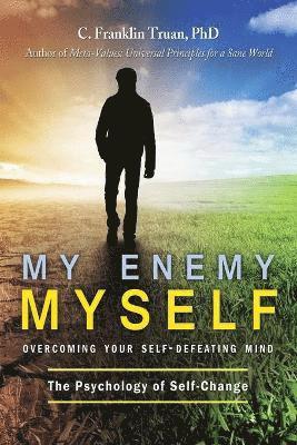 C Franklin Truan, C. Franklin Truan - My Enemy, Myself, Häftad