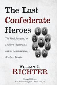 bokomslag The Last Confederate Heroes