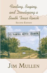 bokomslag Finding, Buying, and Developing a South Texas Ranch