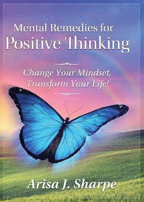Arisa J Sharpe, Arisa J. Sharpe - Mental Remedies for Positive Thinking, Häftad