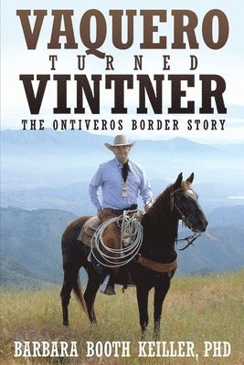 Vaquero Turned Vintner 1