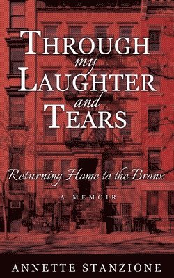 Annette Stanzione - Through My Laughter and Tears, Häftad