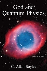 bokomslag God and Quantum Physics