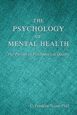 C Franklin Truan, C. Franklin Truan, Franklin Truan, C. - Psychology of Mental Health, Häftad