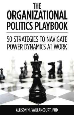 bokomslag The Organizational Politics Playbook