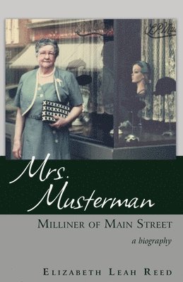 bokomslag Mrs. Musterman, Milliner of Main Street