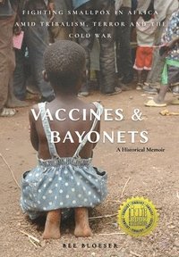 bokomslag Vaccines and Bayonets