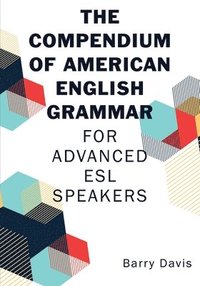 bokomslag The Compendium of American English Grammar