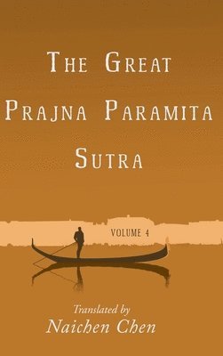 bokomslag The Great Prajna Paramita Sutra, Volume 4