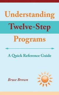 bokomslag Understanding Twelve-Step Programs