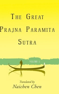 The Great Prajna Paramita Sutra, Volume 5 1