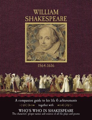 Gill Davies - William Shakespeare 1564-1616: A Companion Guide to His Life & Achievements, Häftad