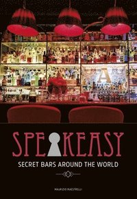 bokomslag Speakeasy: Secret Bars Around the World