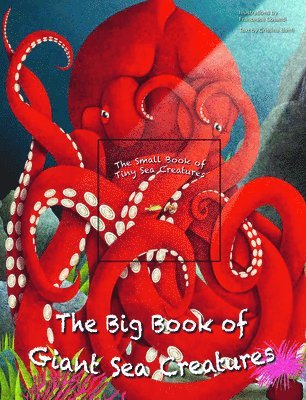 bokomslag The Big Book of Giant Sea Creatures and the Small Book of Tiny Sea Creatures