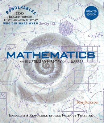 bokomslag Mathematics: An Illustrated History of Numbers (100 Ponderables) Revised and Updated