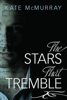 Kate McMurray - Stars That Tremble, Häftad