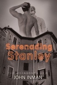 bokomslag Serenading Stanley Volume 1