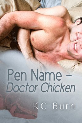 KC Burn - Pen Name - Doctor Chicken, Häftad