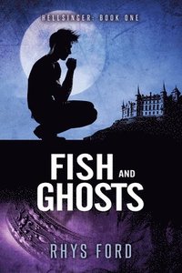 bokomslag Fish and Ghosts