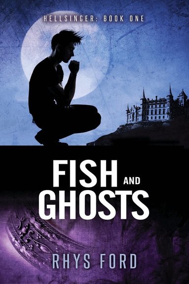 Rhys Ford - Fish and Ghosts, Häftad