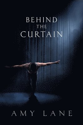 Amy Lane - Behind the Curtain, Häftad