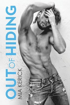 Mia Kerick - Out of Hiding, Häftad