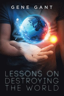 Lessons on Destroying the World 1