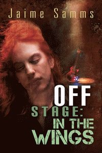bokomslag Off Stage: In the Wings Volume 2