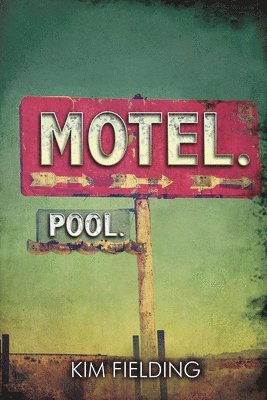 Kim Fielding - Motel. Pool., Häftad