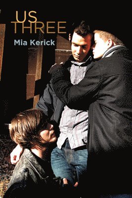 Mia Kerick - Us Three, Häftad