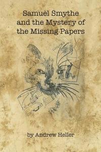 bokomslag Samuel Smythe and the Mystery of the Missing Papers