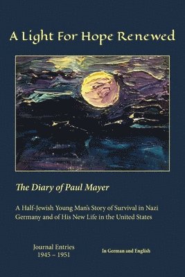 Virginia Wagner Mayer, Laura Mayer Kelley - A Light For Hope Renewed: The Diary of Paul Mayer, Häftad