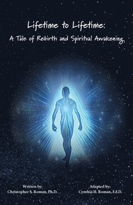 bokomslag Lifetime to Lifetime: A Tale of Rebirth and Spiritual Awakening