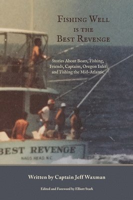 bokomslag Fishing Well Is The Best Revenge