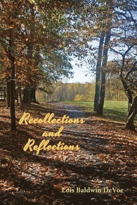 Recollections and Reflections 1