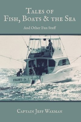 bokomslag Tales of Fish, Boats, and the Sea